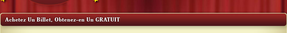 Achetez Un Billet, Obtenez-en Un Gratuit