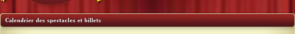 Calendrier des spectacles et billets